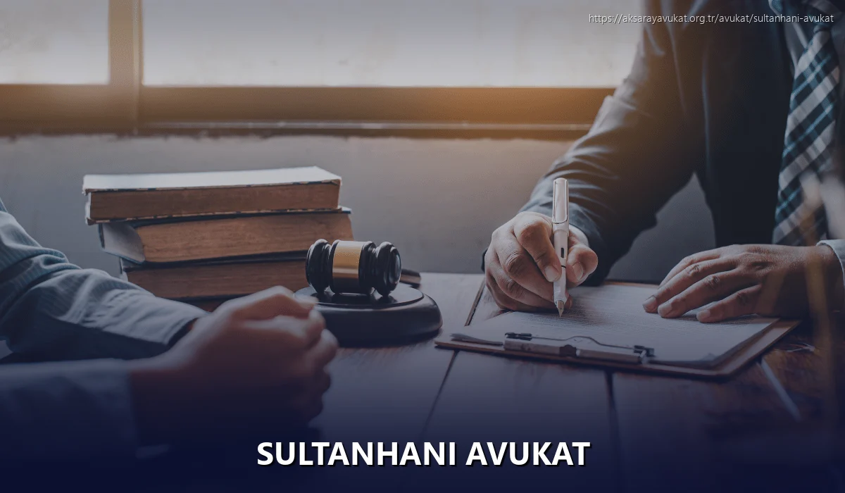 Sultanhanı Avukat