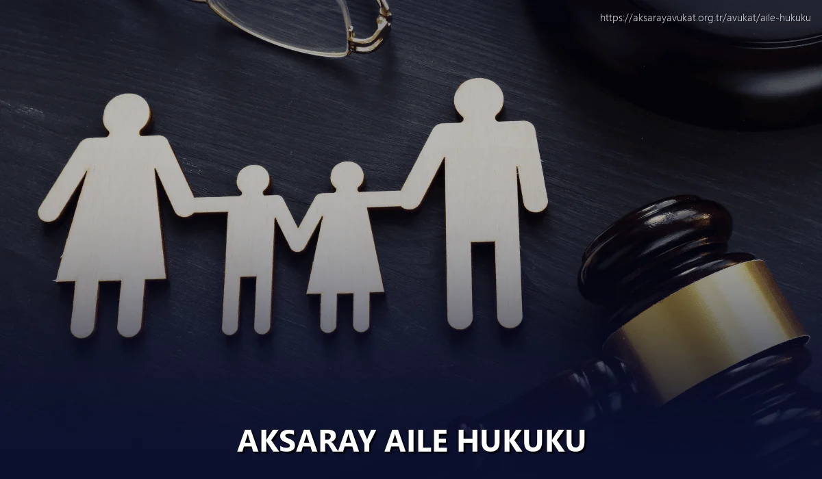 Aksaray Aile Hukuku