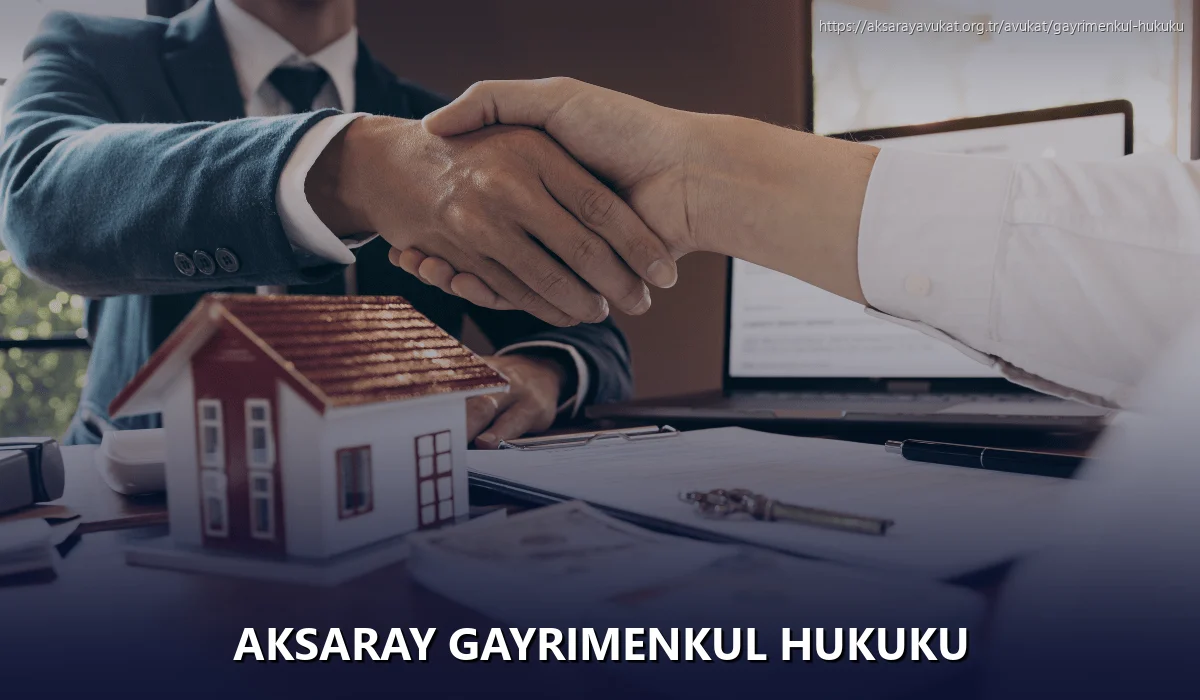 Aksaray Gayrimenkul Hukuku