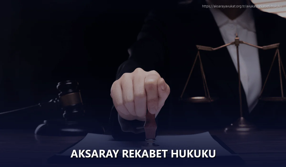 Aksaray Rekabet Hukuku