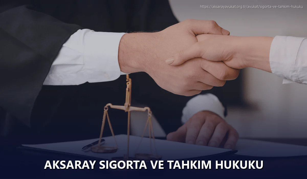 Aksaray Sigorta ve Tahkim Hukuku